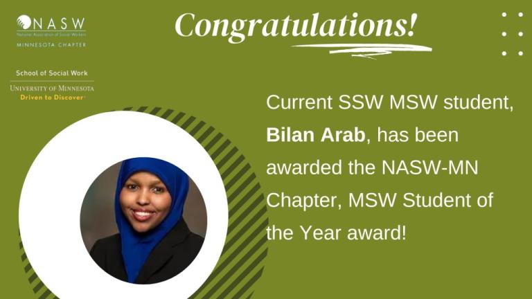 Green background. White lettering. Banner congratulating Bilan Arab on being recognized as "MSW Student of the Year" by a local organization. There is a small photo of Bilan. She is smiling and is wearing a dark blue hijab.